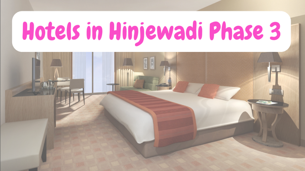 Hotels in Hinjewadi Phase 3