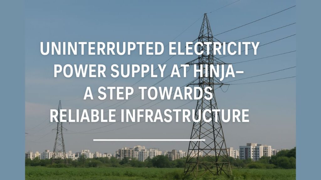 Uninterrupted Electricity Power Supply at Hinjewadi A Step Towards Reliable Infrastructure